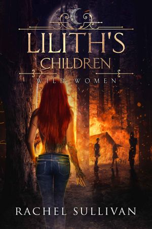 [Wild Women 02] • Lilith's Children